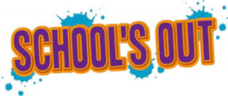 The words, School's Out in large letters in orange and purple